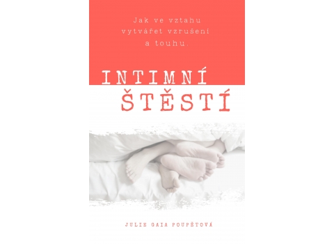 Intimní štěstí - Julie Gaia Poupětová 